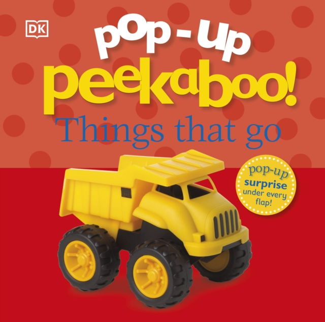 Book cover of Pop-Up Peekaboo! Things That Go