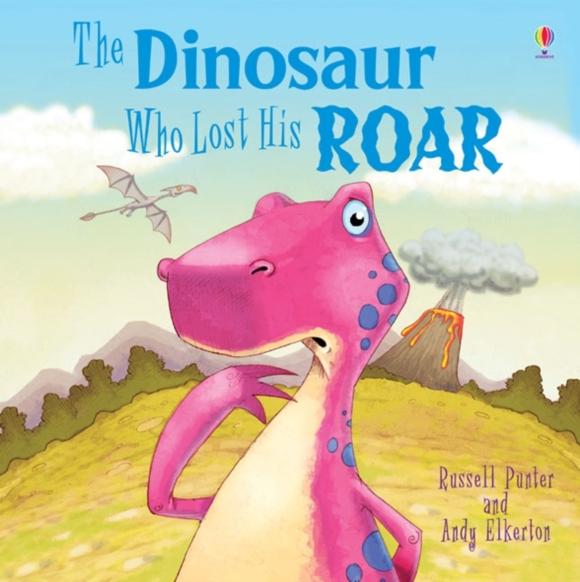 Book cover of Dinosaur Who Lost His Roar