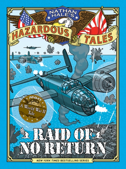 Book cover of Raid of No Return (Nathan Hale's Hazardous Tales #7)
