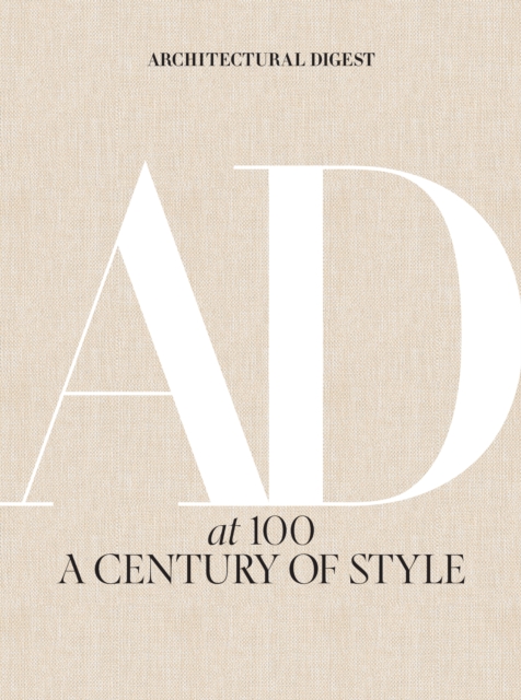 Book cover of Architectural Digest at 100: A Century of Style