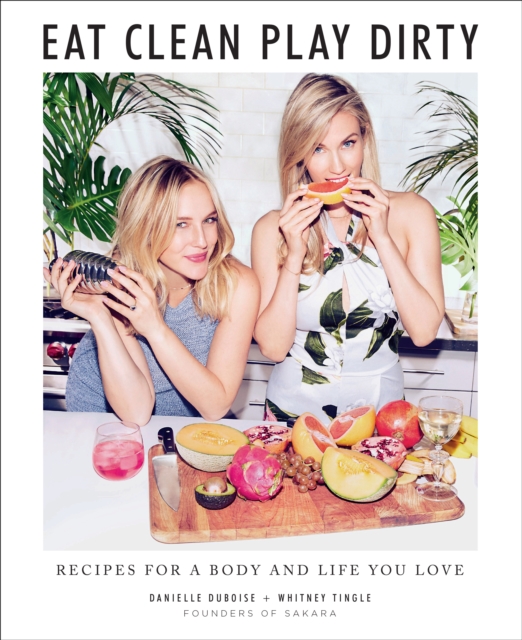 Book cover of Eat Clean, Play Dirty