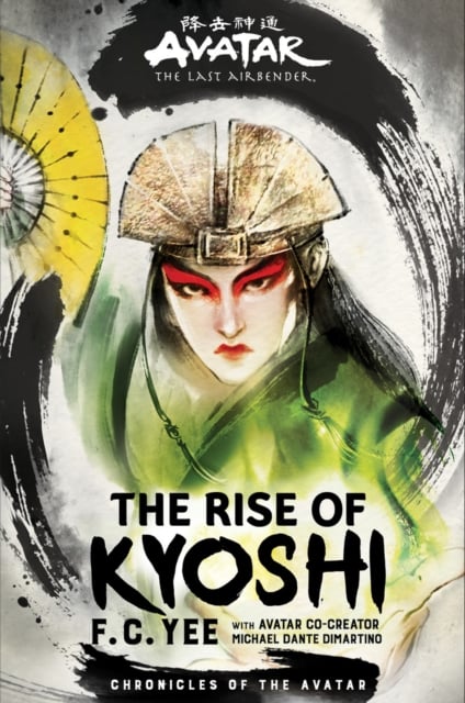 Book cover of Avatar, The Last Airbender: The Rise of Kyoshi (Chronicles of the Avatar Book 1)