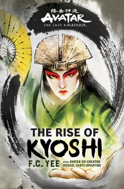 Book cover of Avatar, The Last Airbender: The Rise of Kyoshi (Chronicles of the Avatar Book 1)