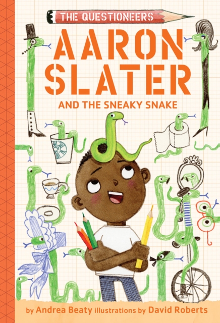 Book cover of Aaron Slater and the Sneaky Snake (The Questioneers Book #6)