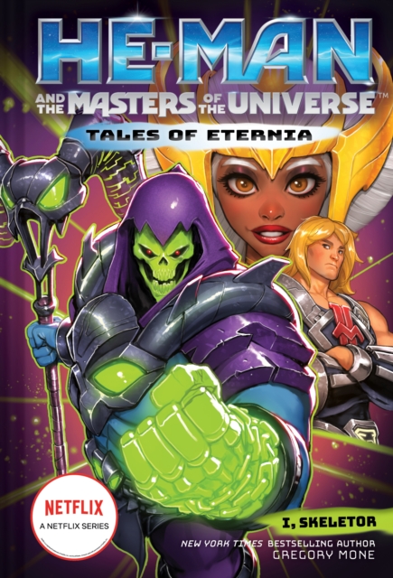 Book cover of He-Man and the Masters of the Universe: I, Skeletor (Tales of Eternia Book 2)
