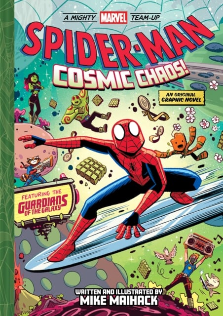 Book cover of Spider-Man: Cosmic Chaos! (A Mighty Marvel Team-Up)