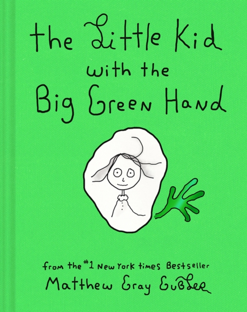 Book cover of The Little Kid With the Big Green Hand