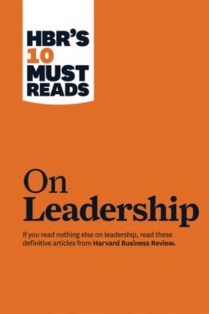 Book cover of HBR's 10 Must Reads on Leadership (with featured article "What Makes an Effective Executive," by Peter F. Drucker)