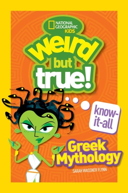 Book cover of Weird But True! Know-It-All: Greek Mythology