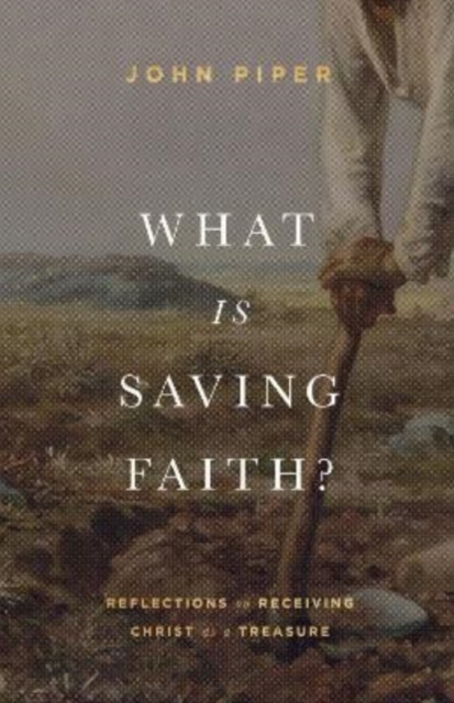 Book cover of What Is Saving Faith?