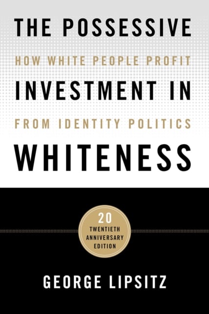 Book cover of The Possessive Investment in Whiteness