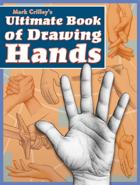 Book cover of Mark Crilley's Ultimate Book of Drawing Hands