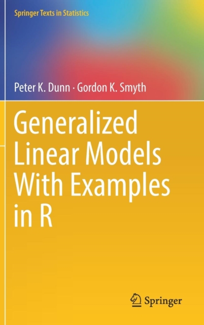 Book cover of Generalized Linear Models With Examples in R