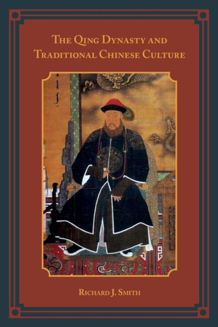 Book cover of The Qing Dynasty and Traditional Chinese Culture