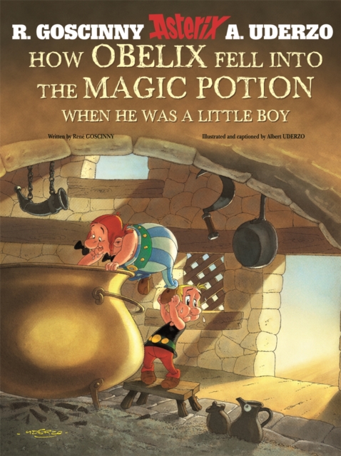 Book cover of Asterix: How Obelix Fell Into The Magic Potion