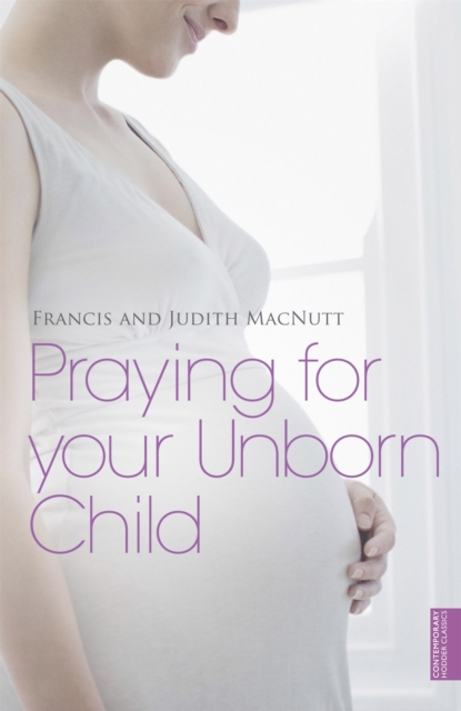 Book cover of Praying for your Unborn Child
