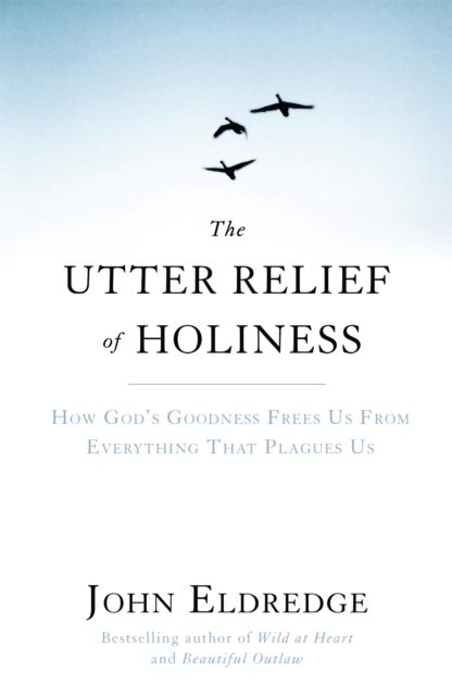 Book cover of The Utter Relief of Holiness