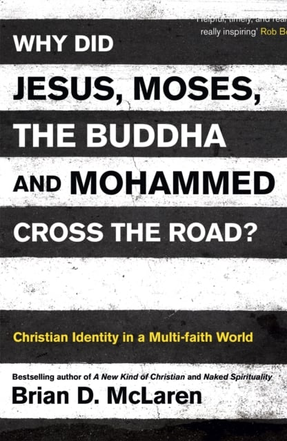 Book cover of Why Did Jesus, Moses, the Buddha and Mohammed Cross the Road?