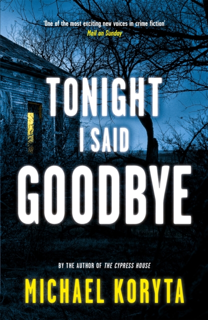 Tonight I Said Goodbye by Michael Koryta Shakespeare Company