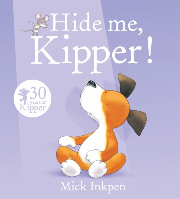 Book cover of Kipper: Hide Me, Kipper