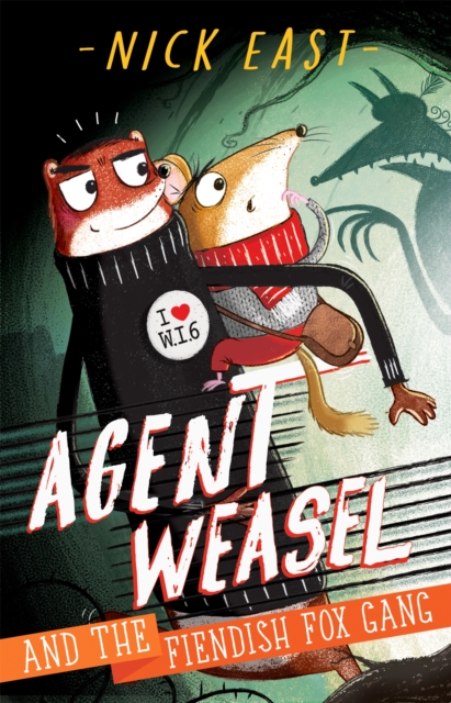 Book cover of Agent Weasel and the Fiendish Fox Gang