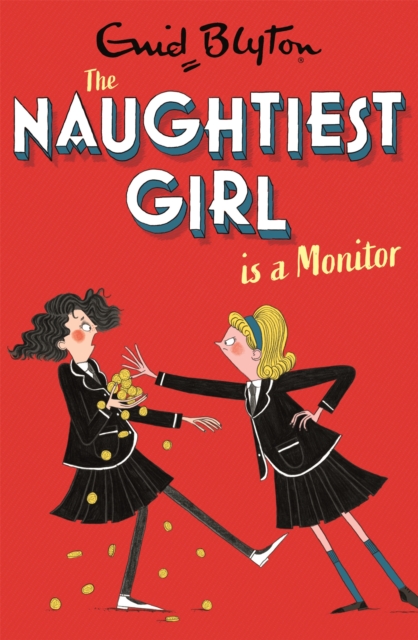 Book cover of The Naughtiest Girl: Naughtiest Girl Is A Monitor