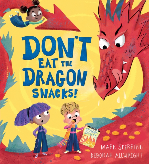 Book cover of Don't Eat the Dragon Snacks!