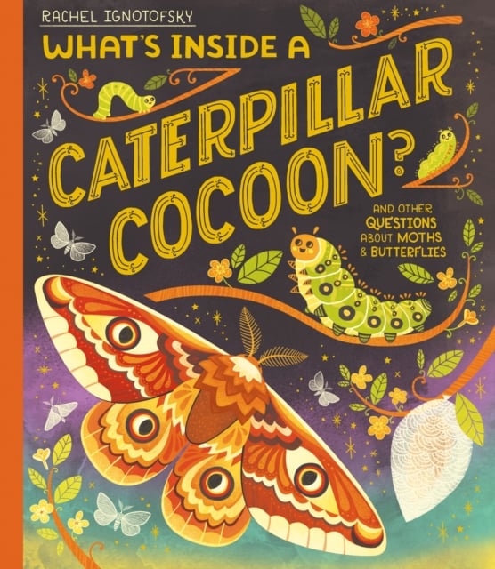 Book cover of What's Inside a Caterpillar Cocoon?
