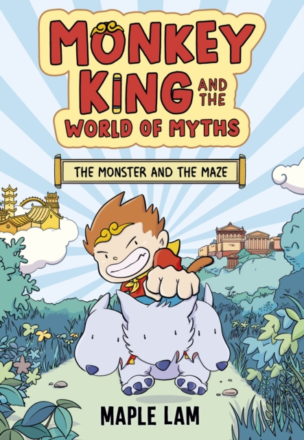 Book cover of Monkey King and the World of Myths: The Monster and the Maze
