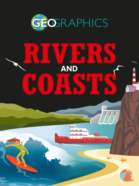 Book cover of Geographics: Rivers and Coasts