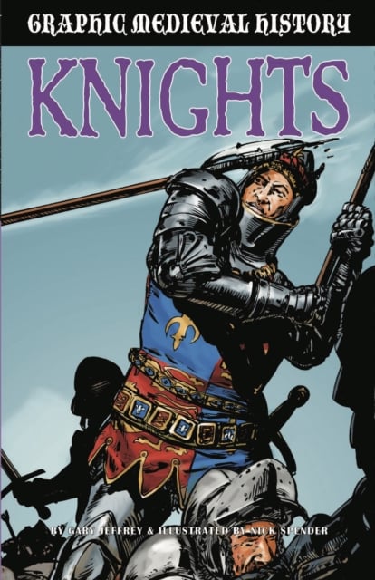 Book cover of Graphic Medieval History: Knights