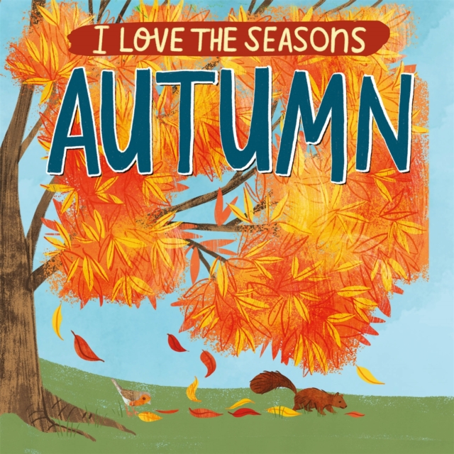 Book cover of I Love the Seasons: Autumn