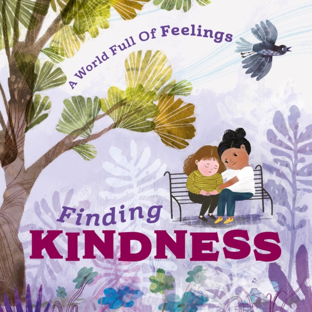 Book cover of A World Full of Feelings: Finding Kindness
