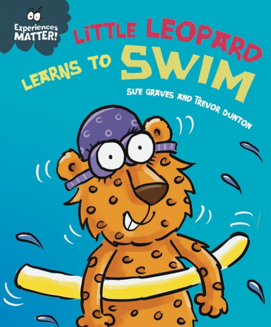 Book cover of Experiences Matter: Little Leopard Learns to Swim