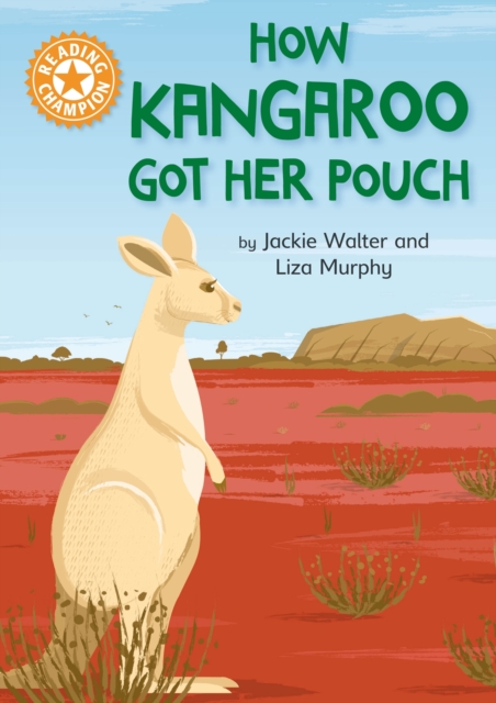 Book cover of Reading Champion: How Kangaroo Got Her Pouch