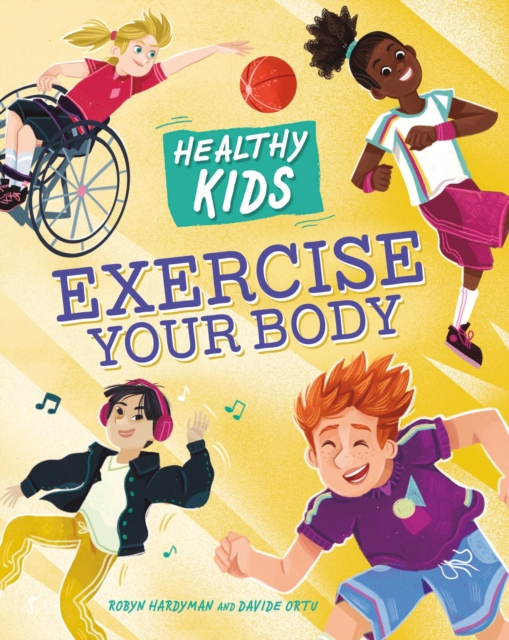 Book cover of Healthy Kids: Exercise Your Body