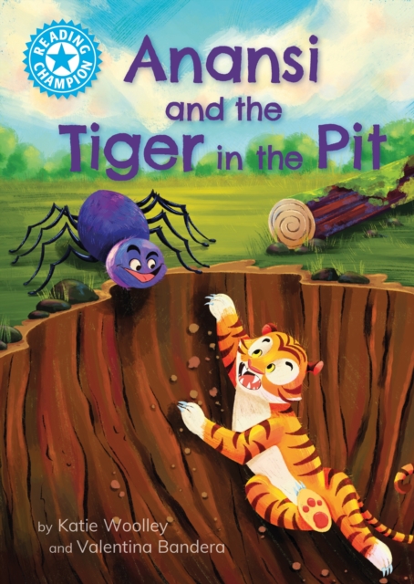 Book cover of Reading Champion: Anansi and the Tiger in the Pit