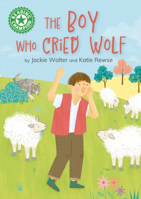 Book cover of Reading Champion: The Boy who Cried Wolf