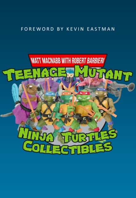 Book cover of Teenage Mutant Ninja Turtles Collectibles