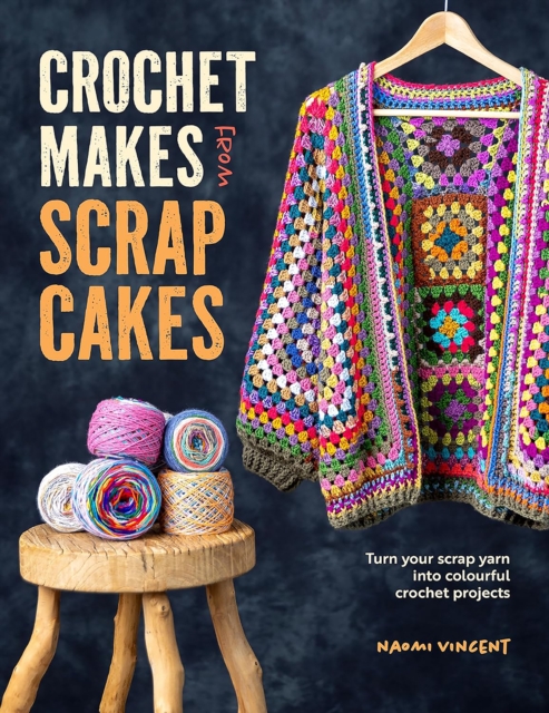 Book cover of Crochet Makes from Scrap Cakes