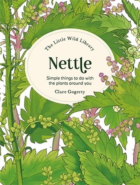 Book cover of The Little Wild Library: Nettle