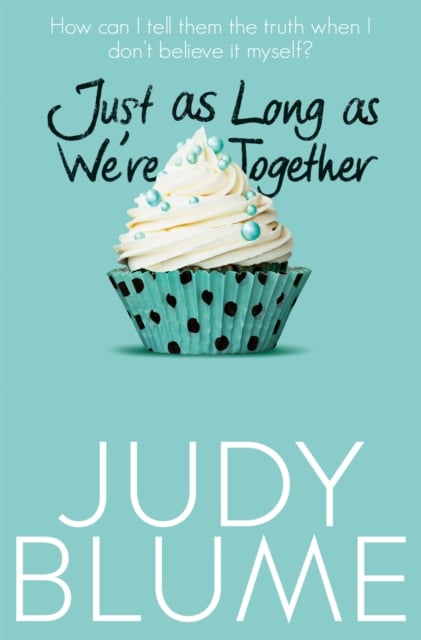 Book cover of Just as Long as We're Together