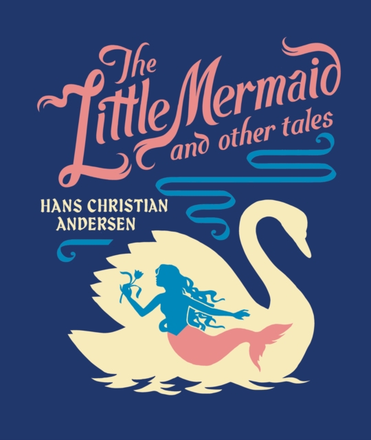 Book cover of The Little Mermaid and Other Tales