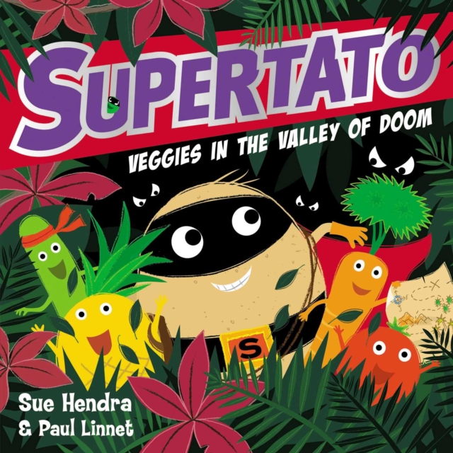 Supertato Veggies in the Valley of Doom by Paul Linnet, Sue Hendra ...