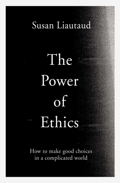 Book cover of The Power of Ethics