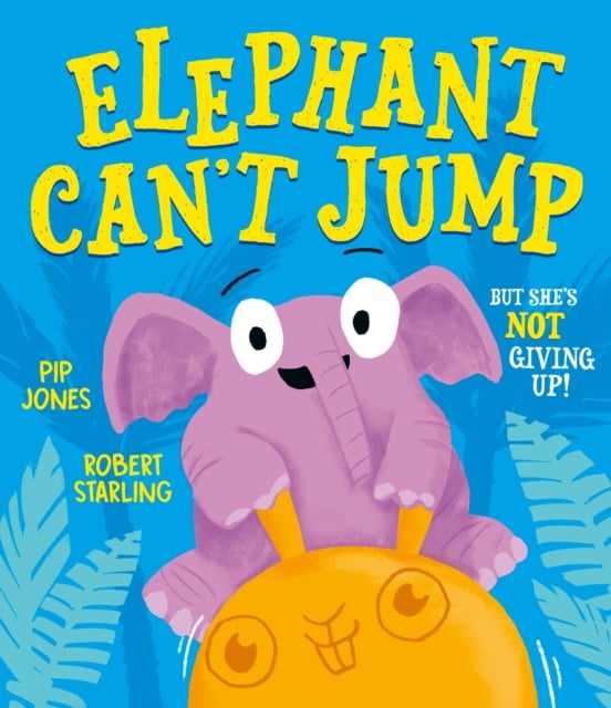 Book cover of Elephant Can't Jump