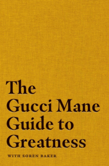 Book cover of The Gucci Mane Guide to Greatness