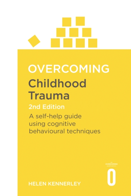 Book cover of Overcoming Childhood Trauma 2nd Edition