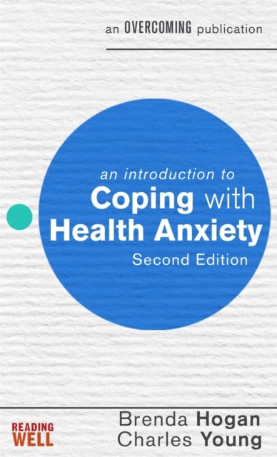 An Introduction to Coping with Health Anxiety, 2nd edition by Brenda ...