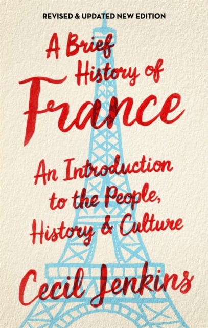 Book cover of A Brief History of France, Revised and Updated